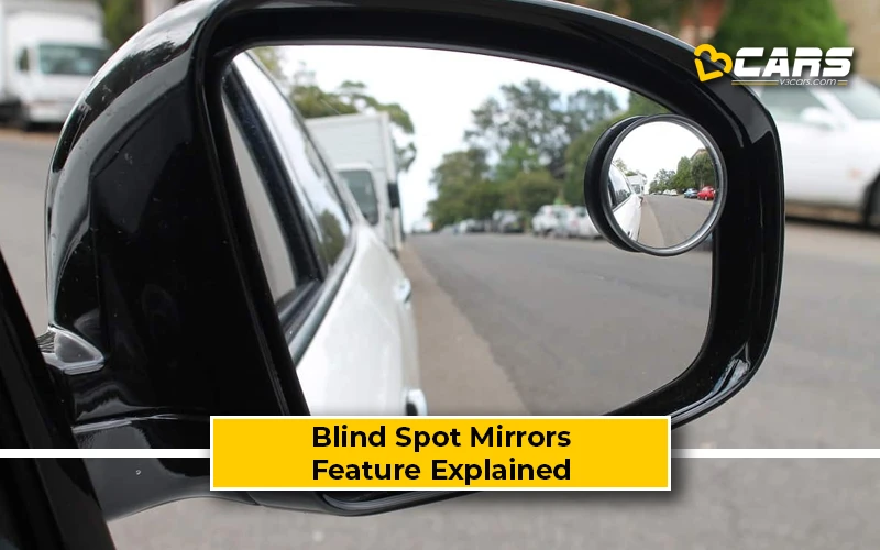 Blind Spot Mirrors – Feature Explained