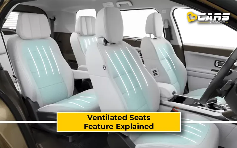 Ventilated Seats – Feature, Pros  Cons, Working Explained