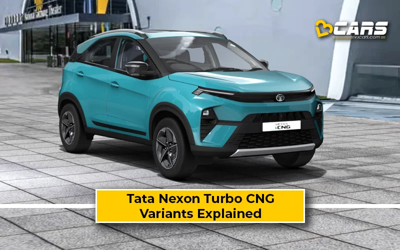 December 2024 – Tata Nexon Turbo CNG Variants Explained – Which One To Buy?