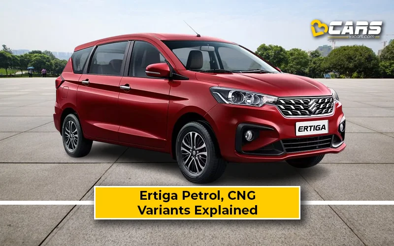 November 2024 – Maruti Suzuki Ertiga Petrol, CNG Variants Explained – Which One To Buy?